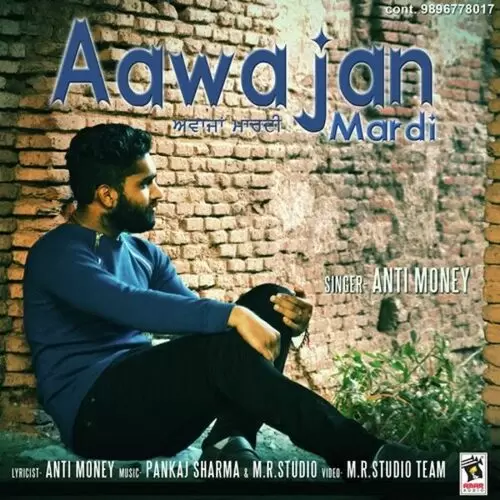 Aawajan Mardi Anti Money Mp3 Download Song - Mr-Punjab