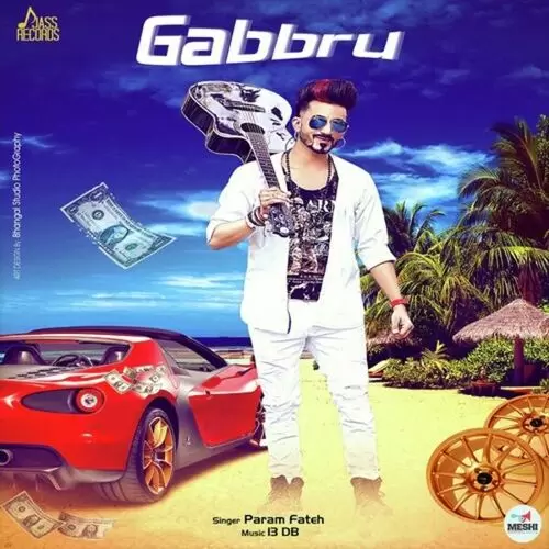 Gabbru Param Fateh Mp3 Download Song - Mr-Punjab