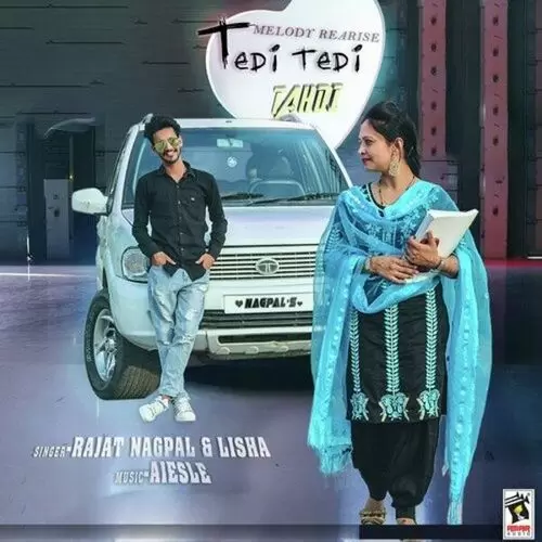 Tedi Tedi Takdi Rajat Nagpal Mp3 Download Song - Mr-Punjab