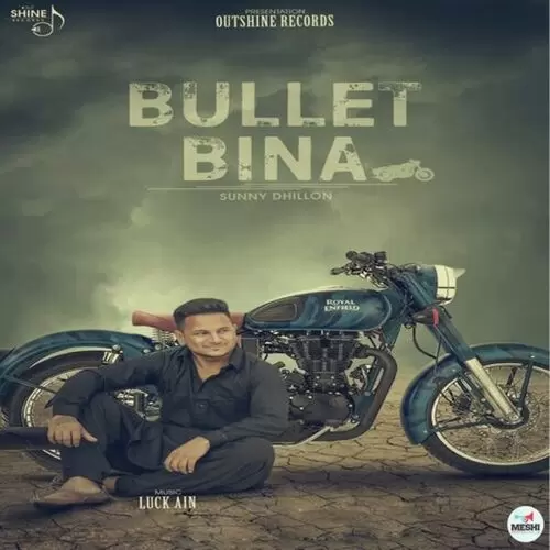 Bullet Bina Sunny Dhillon Mp3 Download Song - Mr-Punjab