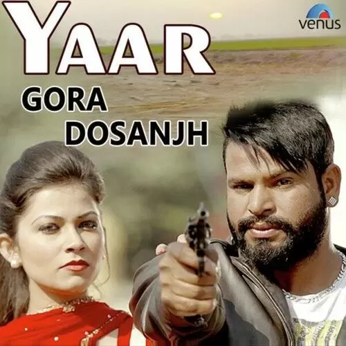 Yaar Gora Dosanjh Mp3 Download Song - Mr-Punjab