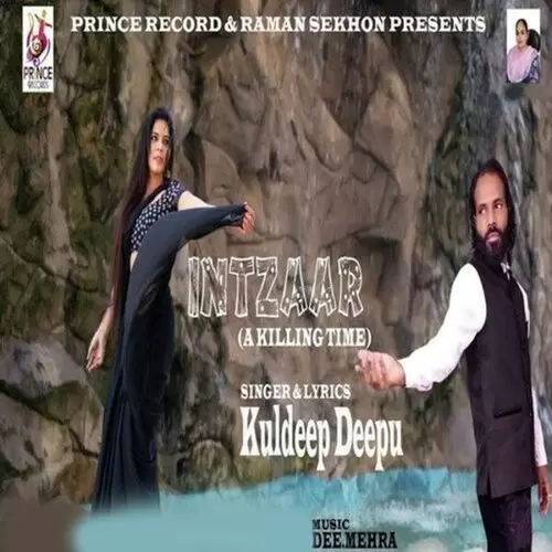 Intzaar(A Killing Time) Kuldeep Deepu Mp3 Download Song - Mr-Punjab