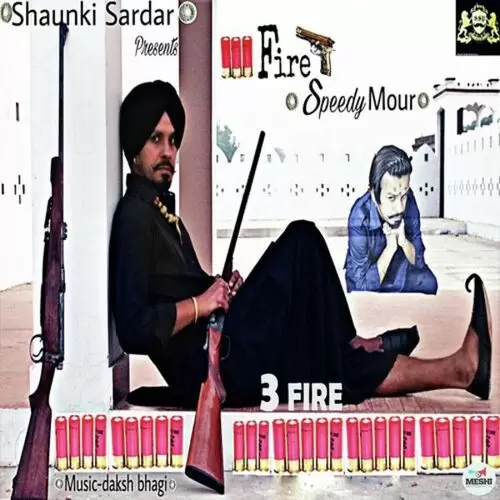 3 Fire Speedy Mour Mp3 Download Song - Mr-Punjab