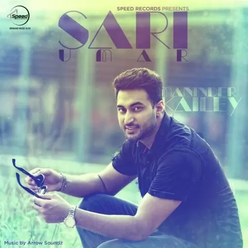 Sari Umar Maninder Kailey Mp3 Download Song - Mr-Punjab