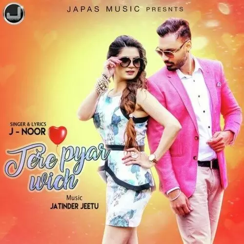 Tere Pyar Wich J-Noor Mp3 Download Song - Mr-Punjab