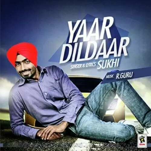 Yaar Dildaar Sukhi Mp3 Download Song - Mr-Punjab