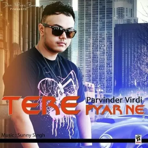 Tere Pyar Ne Parvinder Virdi Mp3 Download Song - Mr-Punjab