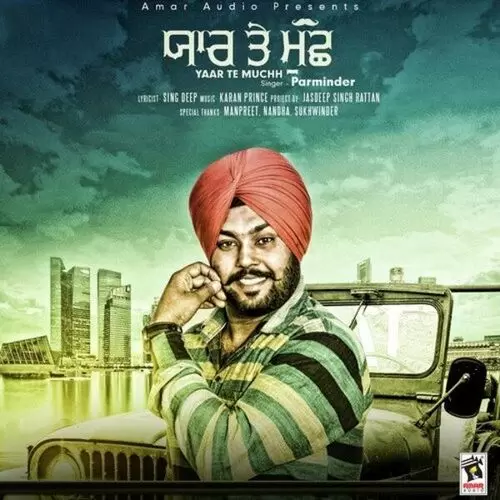 Yaar Te Muchh Parminder Mp3 Download Song - Mr-Punjab