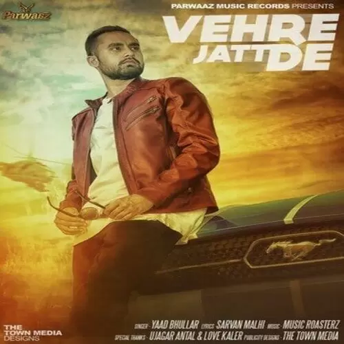 Vehre Jatt De Yaad Bhullar Mp3 Download Song - Mr-Punjab