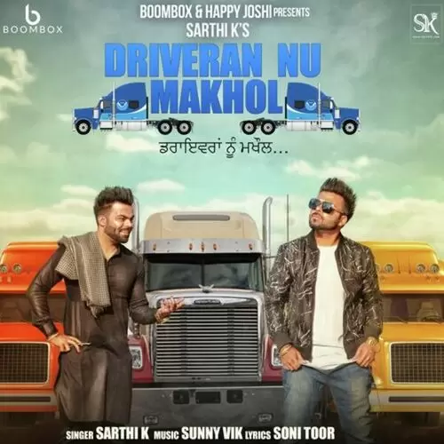 Driveran Nu Makhol Sarthi K Mp3 Download Song - Mr-Punjab