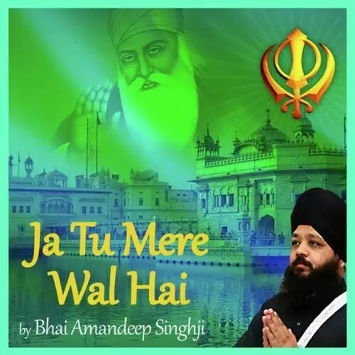 Ja Tu Mere Wal Hai Bhai Amandeep Singh Mp3 Download Song - Mr-Punjab