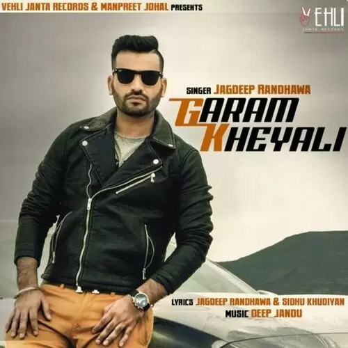 Garam Kheyali Jagdeep Randhawa Mp3 Download Song - Mr-Punjab