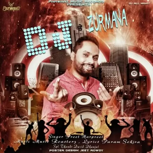 DJ Te Zurmana Preet Harpreet Mp3 Download Song - Mr-Punjab