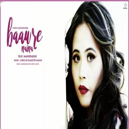 Baawre Naina Manndakini Mp3 Download Song - Mr-Punjab