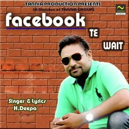 Facebook Te Wait H. Deepa Mp3 Download Song - Mr-Punjab