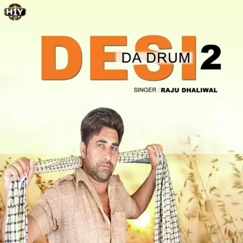 Desi Da Drum 2 Raju Dhaliwal Mp3 Download Song - Mr-Punjab