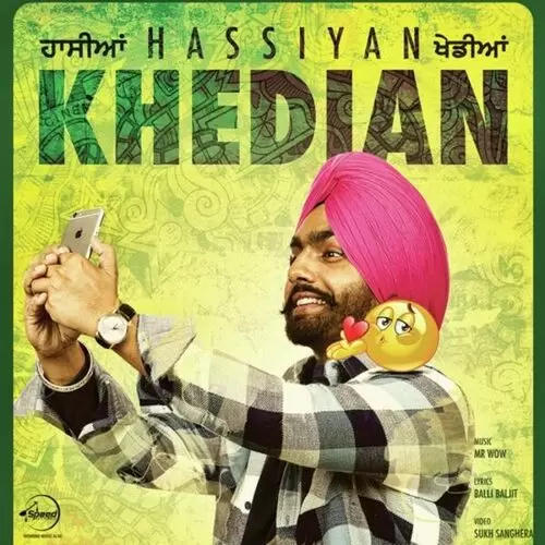 Hassiyan Khedian Ammy Virk Mp3 Download Song - Mr-Punjab