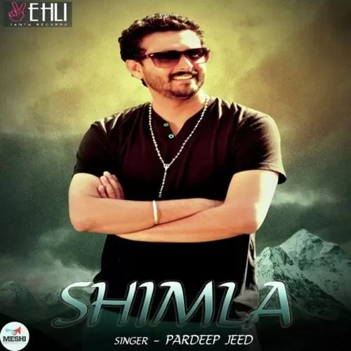 Shimla Pardeep Jeed Mp3 Download Song - Mr-Punjab