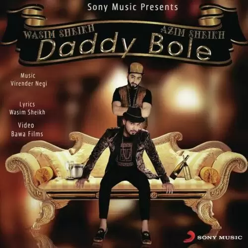 Daddy Bole Azim Sheikh Mp3 Download Song - Mr-Punjab