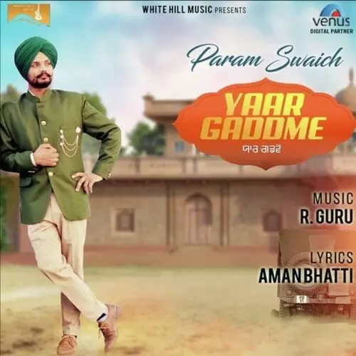 Yaar Gaddme Param Swaich Mp3 Download Song - Mr-Punjab