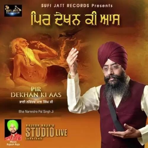 Pir Dekhan Ki Aas Bhai Narendra Pal Singh Ji Mp3 Download Song - Mr-Punjab