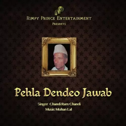 Pehla Dendeo Jawab Chandi Ram Chandi Mp3 Download Song - Mr-Punjab