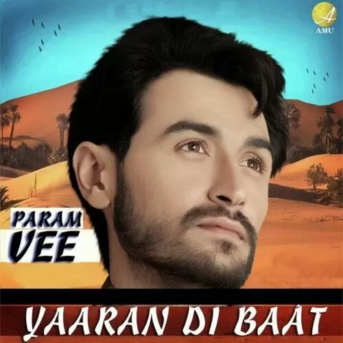 Yaaran Di Baat Param Vee Mp3 Download Song - Mr-Punjab
