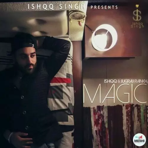 Magic Ishqq Singh Mp3 Download Song - Mr-Punjab