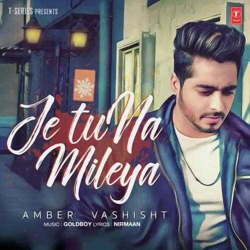 Je Tu Na Mileya Amber Vashisht Mp3 Download Song - Mr-Punjab