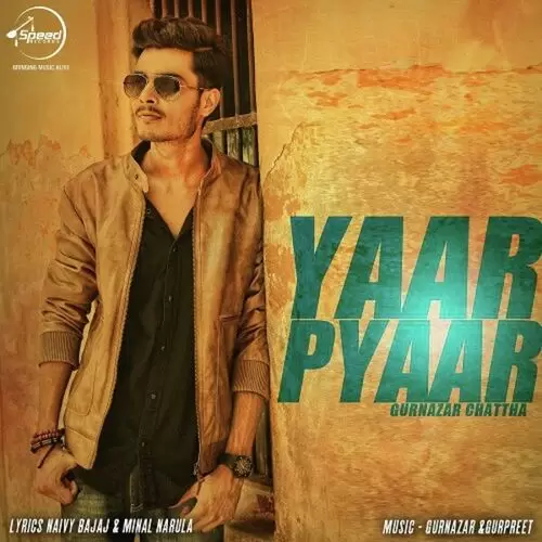 Yaar Pyar Gurnazar Chattha Mp3 Download Song - Mr-Punjab