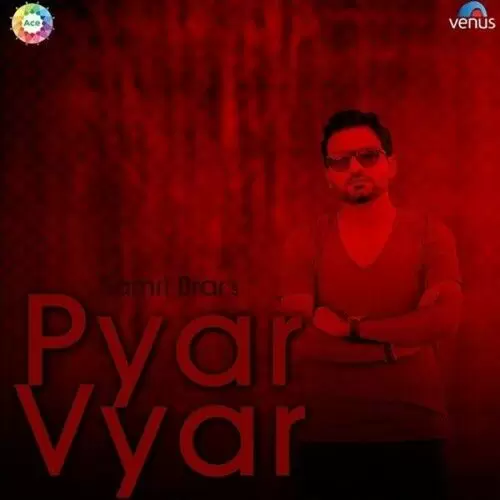 Pyar Vyar Samri Brar Mp3 Download Song - Mr-Punjab