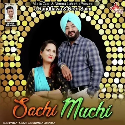 Sachi Muchi J. Randhawa Mp3 Download Song - Mr-Punjab