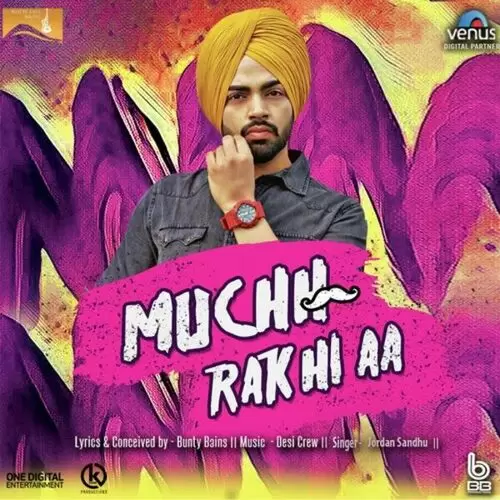Muchh Rak Hi Aa Jordan Sandhu Mp3 Download Song - Mr-Punjab