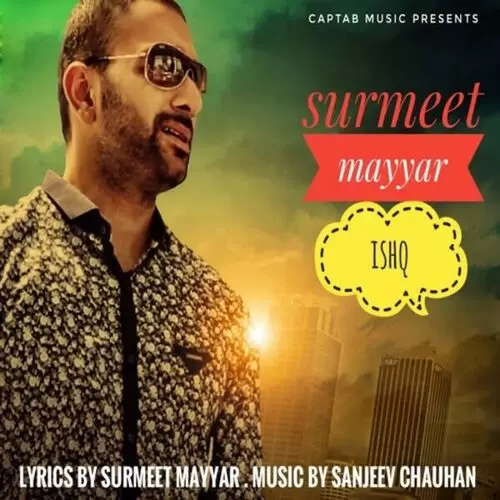 Ishq Surmeet Mayyar Mp3 Download Song - Mr-Punjab