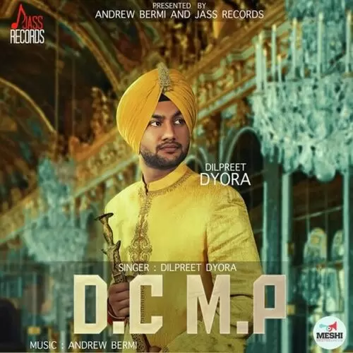 D.C M.P Dilpreet Dyora Mp3 Download Song - Mr-Punjab