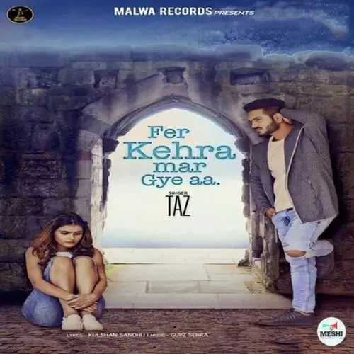 Fer Kehda Mar Gaye aa Taz Mp3 Download Song - Mr-Punjab