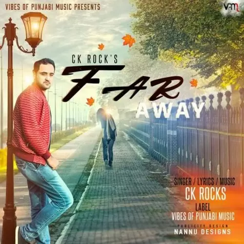 Far Away CK Rocks Mp3 Download Song - Mr-Punjab