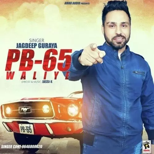 PB 65 Waliye Jagdeep Guraya Mp3 Download Song - Mr-Punjab