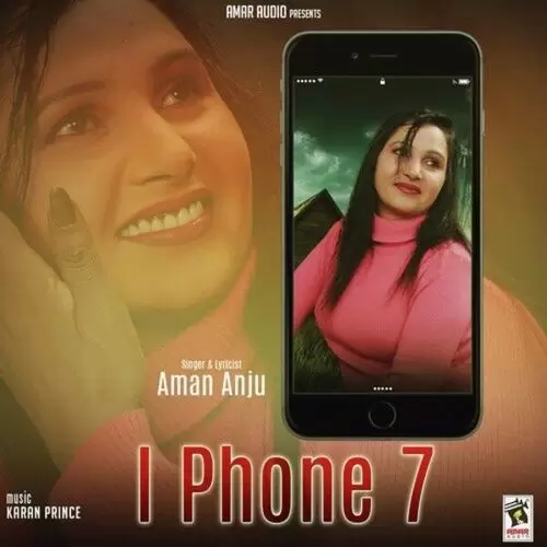 I Phone 7 Aman Anju Mp3 Download Song - Mr-Punjab