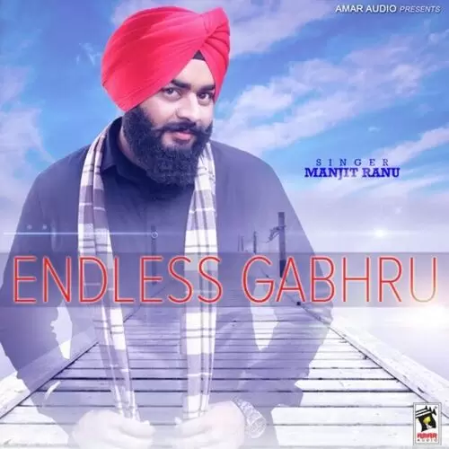 Endless Gabhru Manjit Ranu Mp3 Download Song - Mr-Punjab