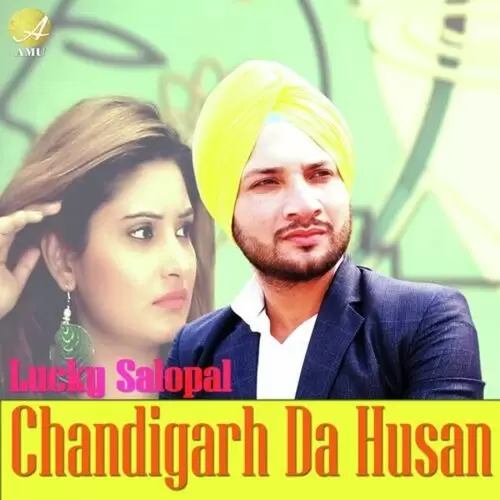 Chandigarh Da Husan Lucky Salopal Mp3 Download Song - Mr-Punjab