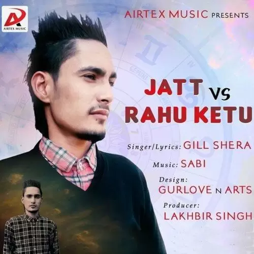 Jatt vs. Rahu Ketu Gill Shera Mp3 Download Song - Mr-Punjab