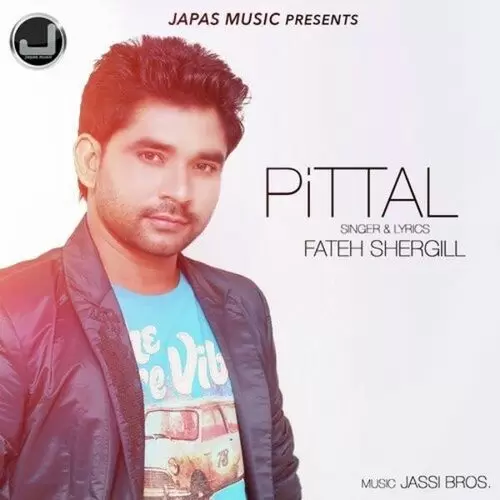 Pittal Fateh Shergill Mp3 Download Song - Mr-Punjab