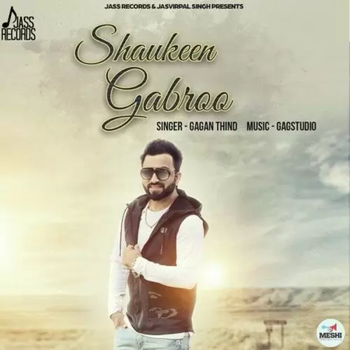 Shaukeen Gabroo Gagan Thind Mp3 Download Song - Mr-Punjab