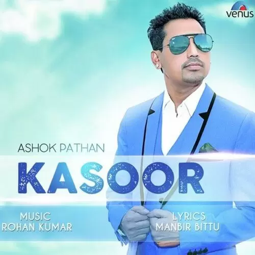 Kasoor Ashok Pathan Mp3 Download Song - Mr-Punjab