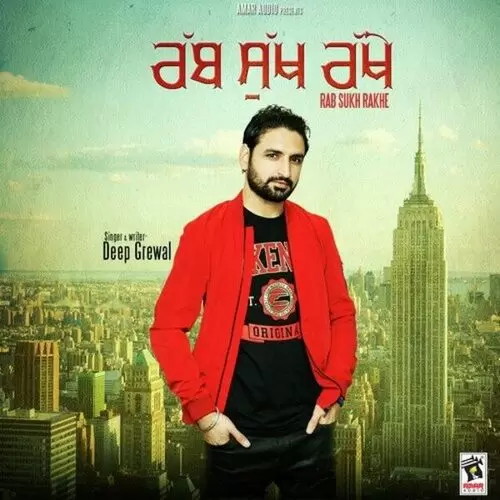 Rab Sukh Rakhe Deep Grewal Mp3 Download Song - Mr-Punjab