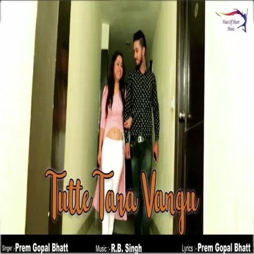 Tutte Tara Vangu Prem Gopal Bhatt Mp3 Download Song - Mr-Punjab