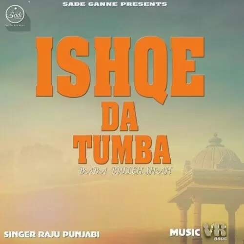 Ishqe Da Tumba (Baba Bulleh Shah Raju Punjabi Mp3 Download Song - Mr-Punjab