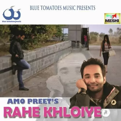 Rahe Khloiye Amo Preet Mp3 Download Song - Mr-Punjab