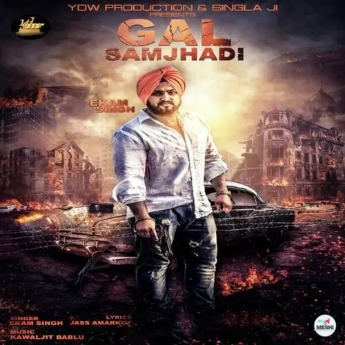 Gal Samjhadi Ekam Singh Mp3 Download Song - Mr-Punjab